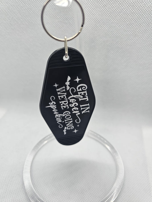 Get In Loser We're Going Spookin Keychain