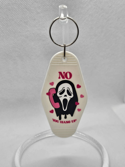 No You Hang Up Keychain